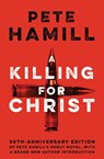 A Killing for Christ - Pete Hamill - 9781617755989