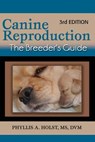 Canine Reproduction - MS Phyllis A Holst DVM - 9781617812545