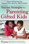 Success Strategies for Parenting Gifted Kids - Kathleen Nilles ; Jennifer L. Jolly ; Tracy Ford Inman - 9781618219039