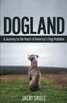 Dogland - Jacki Skole - 9781618220387