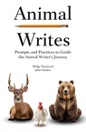 Animal Writes - Midge Raymond ; John Yunker - 9781618221032
