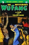 The Mysterious Wu Fang #3: The Case of the Yellow Mask - Robert J. Hogan - 9781618272614