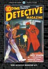 Dime Detective Magazine #11 - T. T. Flynn ; Frederick Nebel ; J. Paul Suter - 9781618277954