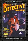 Dime Detective Magazine #13 - Carroll John Daly ; Frederick Nebel ; Erle Stanley Gardner - 9781618278425