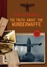 The Truth About the Wunderwaffe - Igor Witkowski - 9781618613387
