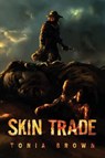 Skin Trade - BROWN,  Tonia - 9781618684264