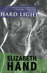 Hard Light - Elizabeth Hand - 9781618731920