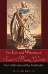 The Life and Witness of Saint Maria Goretti: Our Little Saint of the Beatitudes - Jeffrey Kirby - 9781618907547