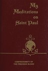 My Meditations on Saint Paul - James E. Sullivan - 9781618908278