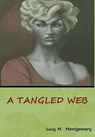 A Tangled Web - Lucy M Montgomery - 9781618953186