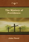 The Mystery of Providence - John Flavel - 9781618954640
