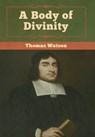 A Body of Divinity - Thomas Watson - 9781618957245
