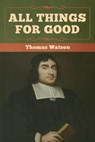 All Things for Good - WATSON,  Thomas - 9781618957375