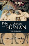 What It Means to be Human - Joanna Bourke - 9781619021679
