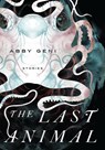 The Last Animal - Abby Geni - 9781619022607