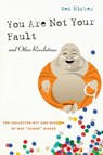 You Are Not Your Fault and Other Revelations - Wes Scoop Nisker - 9781619027695