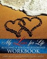 My Lover for Life ' Building A Solid Relationship Workbook - Leah McCoy ; Pamela J Frazier ; Clifford L Frazier - 9781619043930