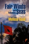 Fair Winds and Following Seas Part 1 - Melissa Good - 9781619294769