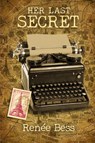 Her Last Secret - Renee Bess - 9781619295681