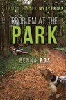 Problem At the Park - Benna Bos - 9781619295773