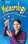 Meteorology: Cool Women Who Weather Storms - Karen Bush Gibson - 9781619305410