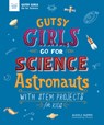 GUTSY GIRLS GO FOR SCIENCE ASTRONAUTS - ALICIA KLEPEIS - 9781619307810
