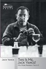 This Is Me, Jack Vance!: (Or, More Properly, This Is "I") - Richard a. Lupoff - 9781619471214