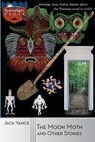 The Moon Moth and Other Stories - Jack Vance - 9781619471528