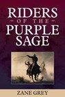 Riders of the Purple Sage - Zane Grey - 9781619492578