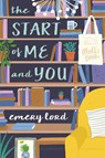 Lord, E: Start of Me and You - Emery Lord - 9781619639386