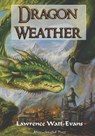 Dragon Weather - Lawrence Watt-Evans - 9781619910287