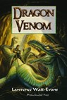 Dragon Venom - Lawrence Watt-Evans - 9781619910331