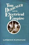 Tom Derringer and the Electrical Empire - Lawrence Watt-Evans - 9781619910447
