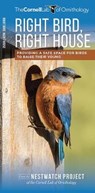 Right Bird, Right House: Providing a Safe Space for Birds to Raise Their Young - Waterford Press - 9781620052273