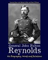 General John Fulton Reynolds: His Biography, Words and Relations - Michael A. Riley - 9781620061817