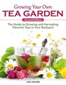 Growing Your Own Tea Garden, Second Edition - Jodi Helmer - 9781620084274