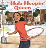 The Hula-Hoopin' Queen - Thelma Lynne Godin - 9781620145791
