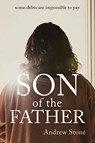Son of the Father - Andrew Stone - 9781620208663