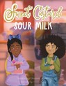 Sweet Custard Sour Milk - NWOKE,  Charlene - 9781620238226