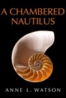 A Chambered Nautilus - Anne L. Watson - 9781620352458