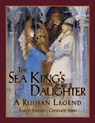 The Sea King's Daughter - Aaron Shepard - 9781620355046