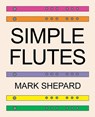 Simple Flutes - Mark Shepard - 9781620355305
