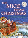 The Mice Before Christmas - Anne L Watson - 9781620356098