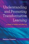 Understanding and Promoting Transformative Learning - Patricia Cranton - 9781620364123