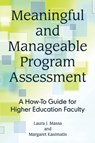 Meaningful and Manageable Program Assessment - Laura J. Massa ; Margaret Kasimatis - 9781620365649