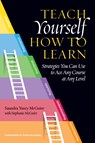 Teach Yourself How to Learn - Saundra Yancy McGuire - 9781620367568