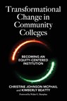 Transformational Change in Community Colleges - Christine Johnson McPhail ; Kimberly Beatty - 9781620369678