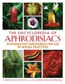 The Encyclopedia of Aphrodisiacs - Christian Rätsch ; Claudia Müller-Ebeling - 9781620552704
