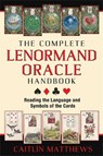 The Complete Lenormand Oracle Handbook - Caitlin Matthews - 9781620553251