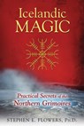 Icelandic Magic - Stephen E. Flowers, Ph.D. - 9781620554067